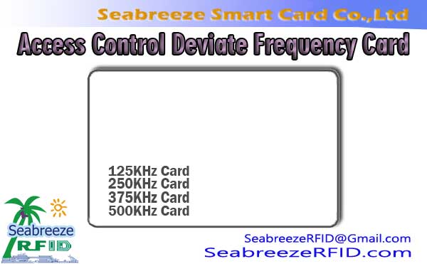 Scheda di Cuntrollu d'Accessu di Frequenza Deviata, 250KHz Access Control Card, 375KHz Access Control Card, 500Carta di Cuntrollu d'Accessu KHz