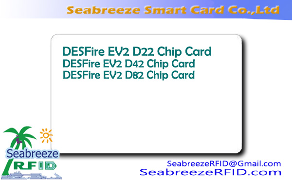 Tarheta ar chip DESFire EV2 D22, Tarheta ar chip Mifare DESFire EV2 D42, Tarheta ar chip Mifare DESFire EV2 D82